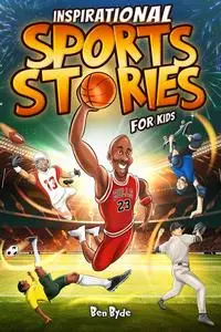 Inspirational Sports Stories for Kids