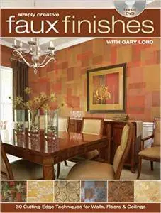 Simply Creative Faux Finishes with Gary Lord
