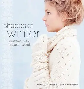 Shades of Winter: Knitting with Natural Wool (Repost)