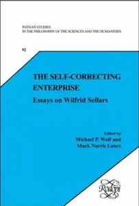 The Self-Correcting Enterprise: Essays on Wilfrid Sellars