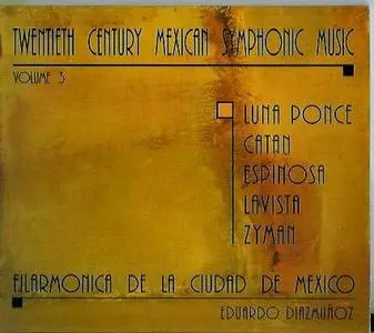 Mexican Symphonic  Music of Twentieth Century vol 4