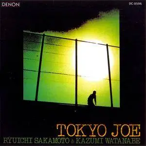 Ryuichi Sakamoto & Kazumi Watanabe - Tokyo Joe (1982) Reissue 1991