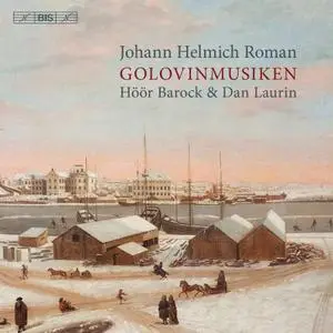 Höör Barock - Johan Helmich Roman: Golovinmusiken, BeRI 1 (2019)