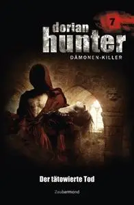 «Dorian Hunter - Band 7: Der tätowierte Tod» by Ernst Vlcek,Neal Davenport,Earl Warren