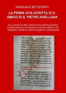 LA PRIMA VITA SCRITTA DI S. AMICO DI S. PIETRO AVELLANA