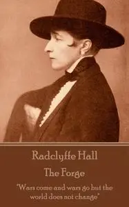 «The Forge» by Radclyffe Hall