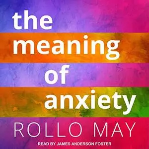 The Meaning of Anxiety [Audiobook]