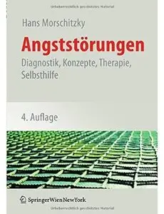 Angststörungen: Diagnostik, Konzepte, Therapie, Selbsthilfe (Auflage: 4)