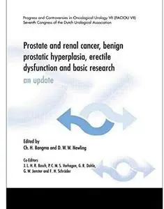 Prostate and Renal Cancer, Benign Prostatic Hyperplasia, Erectile Dysfunction and Basic Research: An Update