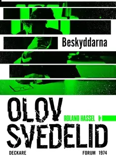 «Beskyddarna : En Roland Hassel-thriller» by Olov Svedelid