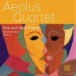 Aeolus Quartet - Many-Sided Music, Vol. 2: Ariel & Other Poems (2021)