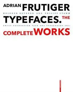 Adrian Frutiger Typefaces: The Complete Works