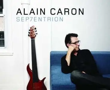 Alain Caron - Sep7entrion (2010)