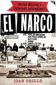 El Narco: Inside Mexico's Criminal Insurgency