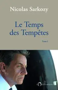 Nicolas Sarkozy, "Le Temps des Tempêtes"