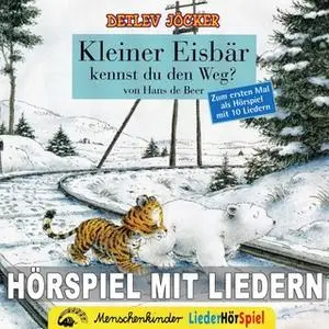 «Kleiner Eisbär, kennst du den Weg?» by Detlev Jöcker,Georg Bühren