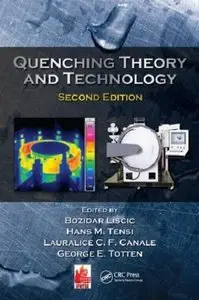Quenching Theory and Technology, Second Edition (repost)
