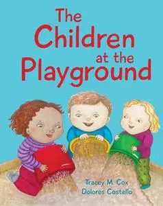 «The Children at the Playground» by Tracey M. Cox