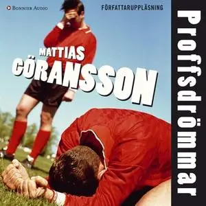 «Proffsdrömmar» by Mattias Göransson