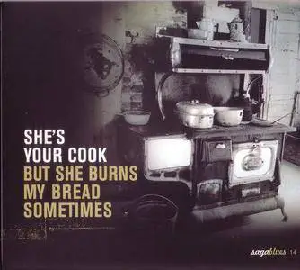 VA - She's Your Cook...But She Burns My Bread Sometimes (2004) {Saga} **[RE-UP]**