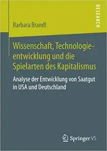 Wissenschaft, Technologieentwicklung und die Spielarten des Kapitalismus