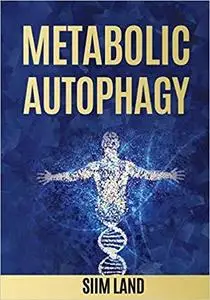 Metabolic Autophagy