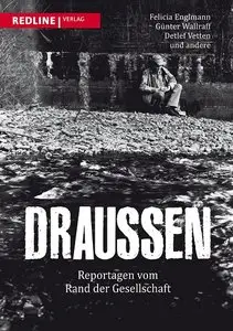 Draußen: Reportagen vom Rand der Gesellschaft
