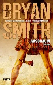 Smith, Bryan - Abschaum