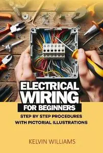 Kelvin Williams - Electrical wiring for beginners