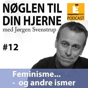 «S1E12 - Feminisme og andre ismer» by Jørgen Svenstrup