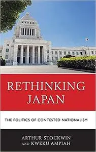 Rethinking Japan: The Politics of Contested Nationalism