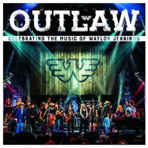 VA - Outlaw Celebrating The Music Of Waylon Jennings (2017)