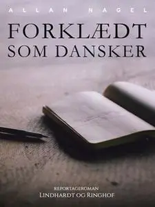 «Forklædt som dansker» by Allan Nagel