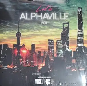 Mirko Hirsch - Lost in Alphaville (2018)