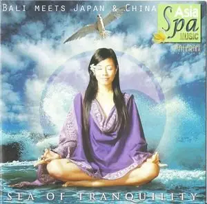 Sea of Tranquility - Bali Meets Japan & China 