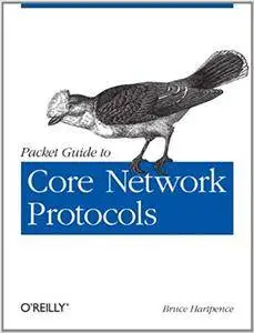 Packet Guide to Core Network Protocols (Repost)