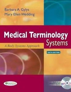 Medical Terminology: A Body Systems Approach (Gylys, Medical Terminology Systems) Text Only
