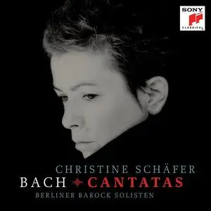 Christine Schäfer, Berlin Barock Solisten, RIAS Kammerchor - Johann Sebastian Bach: Cantatas (2013)
