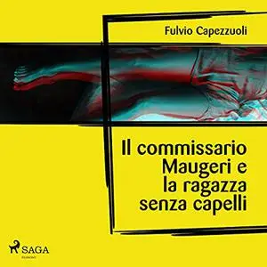 «Il commissario Maugeri e la ragazza senza capelli» by Fulvio Capezzuoli