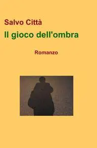 Il gioco dell’ombra