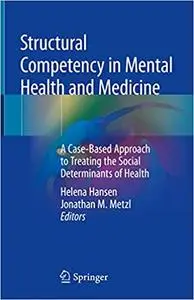 Structural Competency in Mental Health and Medicine (Repost)