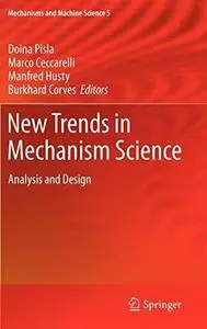 New Trends in Mechanism Science: Analysis and Design