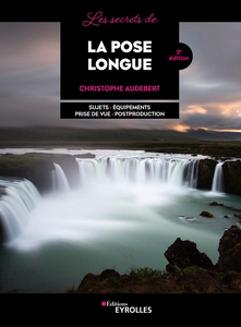 Les secrets de la pose longue - Christophe Audebert