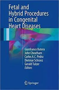 Fetal and Hybrid Procedures in Congenital Heart Diseases