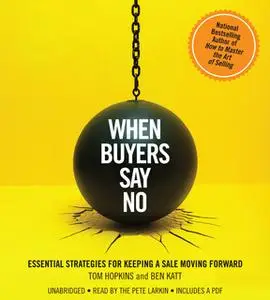 «When Buyers Say No» by Tom Hopkins,Ben Katt