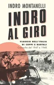 Indro Montanelli - Indro al giro