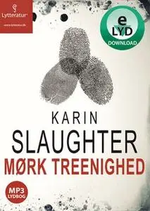 «Mørk treenighed» by Karin Slaughter