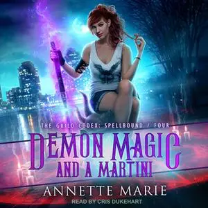 «Demon Magic and a Martini» by Annette Marie