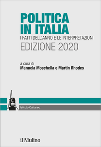 Politica in Italia. I fatti dell'anno e le interpretazioni. 2020 - Manuela Moschella & Martin Rhodes