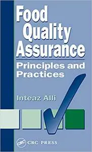 Food Quality Assurance: Principles and Practices